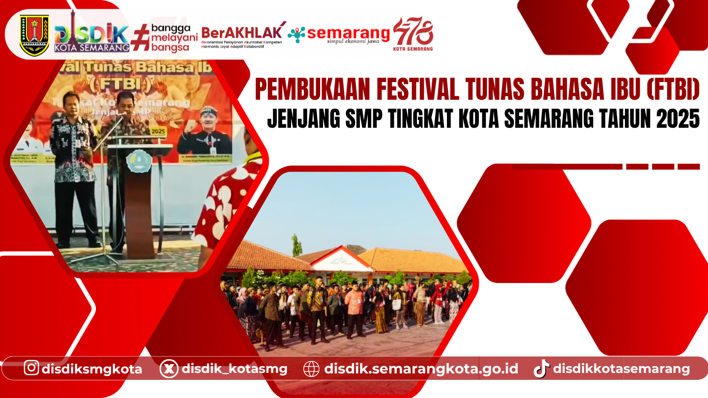 Pembukaan Festival Tunas Bahasa Ibu (FTBI) SMP Kota Semarang 2025